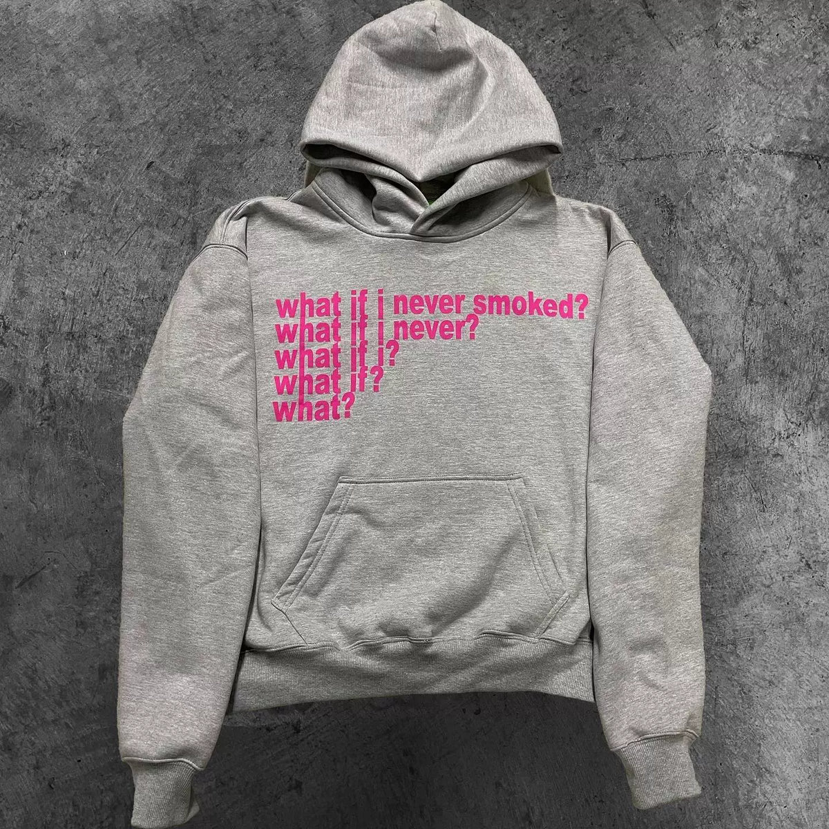 What If I Never Smoked Hoodie